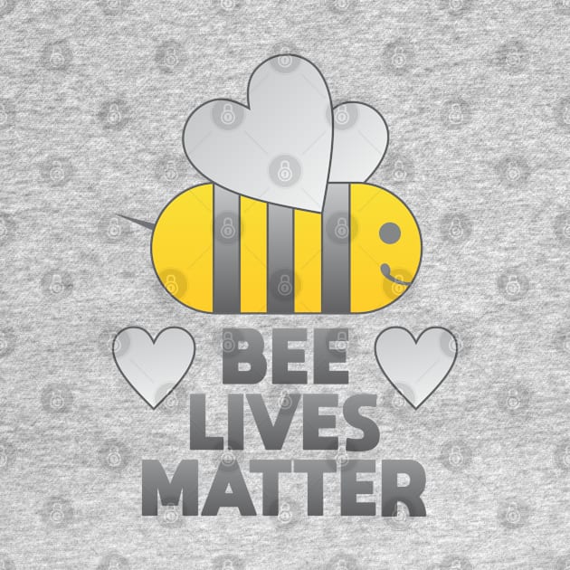 Bee Lives Matter by Dale Preston Design